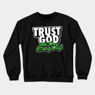 Trust God Crewneck Sweatshirt